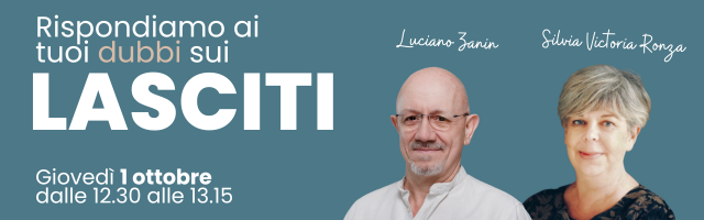 Sportello Fundraising: domande e risposte sui lasciti Sportello Fundraising sui lasciti con Luciano Zanin e Silvia Victoria Ronza, giovedì 1 ottobre dalle 12.30 alle 13.15.